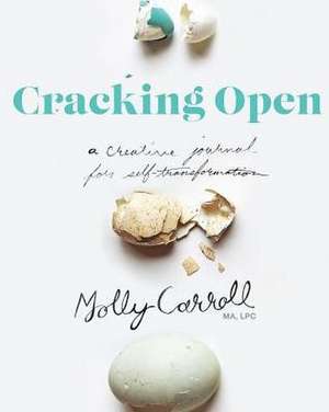 Cracking Open 2nd Edition de Molly Carroll