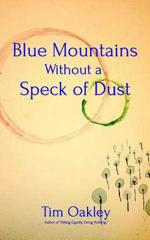 Blue Mountains Without a Speck of Dust de Tim Oakley