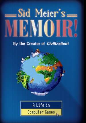 Sid Meier's Memoir! de Sid Meier
