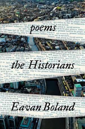 The Historians de Eavan Boland