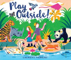 Play Outside! de Laurent Moreau