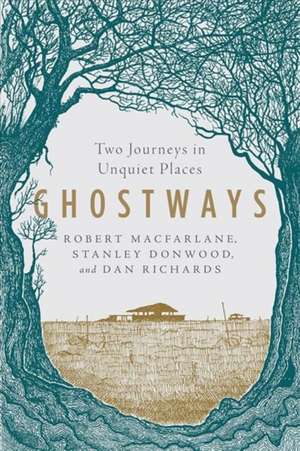 Ghostways de Dan Richards