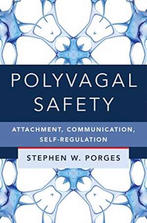 Polyvagal Safety de Stephen W Porges