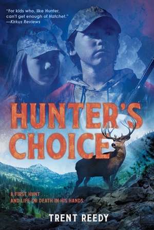 Hunter′s Choice de Trent Reedy