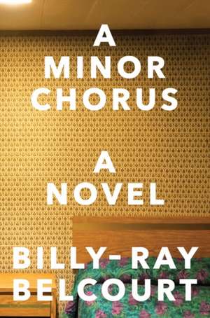 A Minor Chorus de Billy-Ray Belcourt