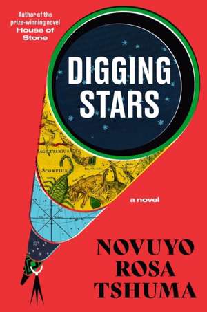 Digging Stars de Novuyo Rosa Tshuma