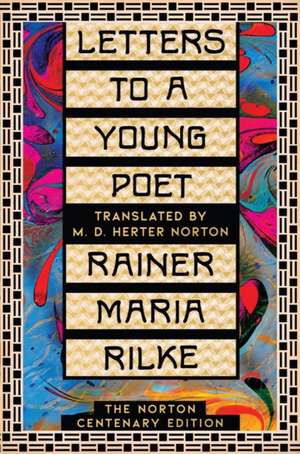 Letters to a Young Poet – The Norton Centenary Edition de Rainer Maria Rilke