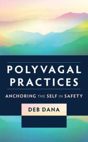 Polyvagal Practices de Deb Dana