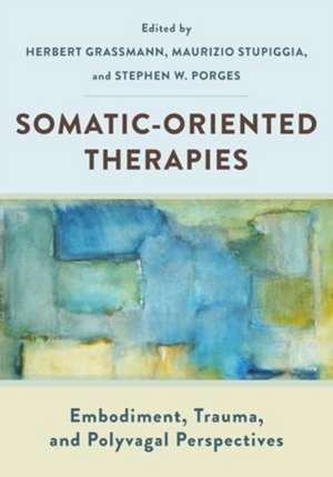 Somatic-Oriented Therapies de Herbert Grassmann