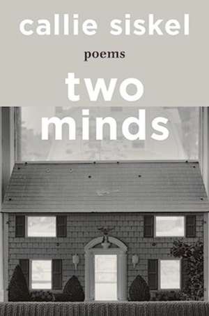 Two Minds de Callie Siskel