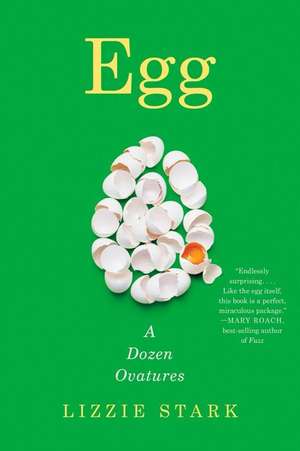 Egg – A Dozen Ovatures de Lizzie Stark