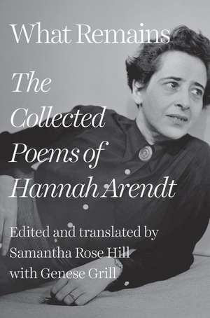 What Remains – The Collected Poems of Hannah Arendt de Hannah Arendt