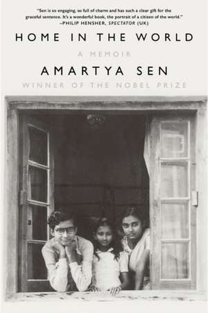 Home in the World – A Memoir de Amartya Sen