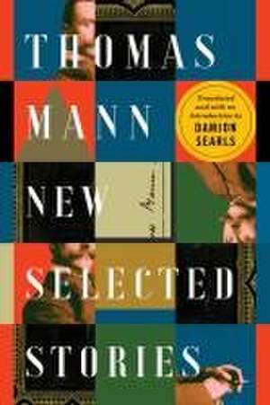 Thomas Mann – New Selected Stories de Thomas Mann