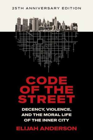 Code of the Street de Elijah Anderson