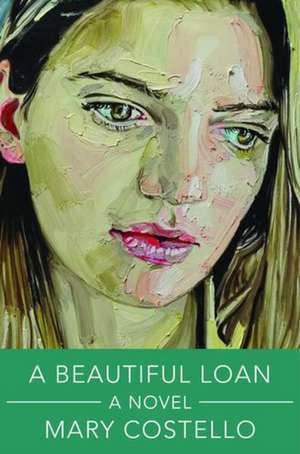 A Beautiful Loan de Mary Costello