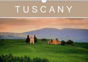 Tuscany (Wall Calendar 2018 DIN A4 Landscape) de N N