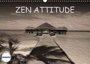 ZEN ATTITUDE (Calendrier mural 2018 DIN A3 horizontal) Dieser erfolgreiche Kalender wurde dieses Jahr mit gleichen Bildern und aktualisiertem Kalendarium wiederveröffentlicht. de Nadia Le Lay