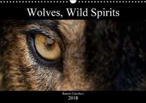 Wolves, Wild Spirits (Wall Calendar 2018 DIN A3 Landscape) de Ramon Carretero