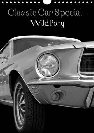 Classic Car Special - Wild Pony (Wall Calendar 2020 DIN A4 Portrait) de Beate Gube