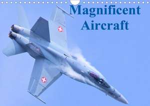 Magnificent Aircraft (Wall Calendar 2020 DIN A4 Landscape) de Jon Grainge