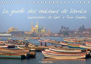 La gaieté des couleurs de Kerala - Impressions de God´s Own Country (Calendrier chevalet 2020 DIN A5 horizontal) de Friederike Take