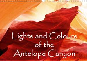 Lights and Colours of the Antelope Canyon (Wall Calendar 2020 DIN A3 Landscape) de Crystallights By Sylvia Seibl