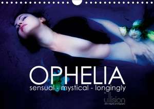 OPHELIA, sensual - mystical - longingly / UK Version (Wall Calendar 2020 DIN A4 Landscape) de Ulrich Allgaier (Ullision)