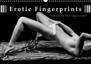 Erotic Fingerprints - Remarkable Skin Impressions (Wall Calendar 2020 DIN A3 Landscape) de Christoph Hähnel