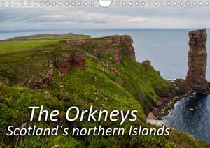 The Orkneys - Scotland`s northern Islands (Wall Calendar 2020 DIN A4 Landscape) de Leon Uppena (Gdt)