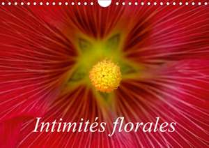 Intimités florales (Calendrier mural 2020 DIN A4 horizontal) de Alain Gaymard