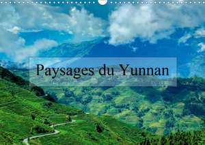 Paysages du Yunnan (Calendrier mural 2020 DIN A3 horizontal) de Alain Gaymard