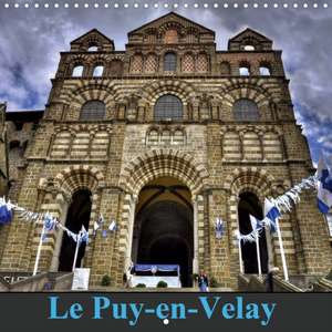 Le Puy-en-Velay (Calendrier mural 2020 300 × 300 mm Square) de Didier Sibourg