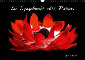 La Symphonie des Fleurs (Calendrier mural 2020 DIN A3 horizontal) de Aurélie Fieschi