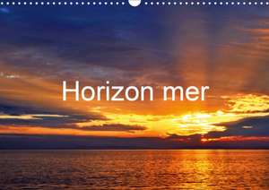 Horizon mer (Calendrier mural 2020 DIN A3 horizontal) de Patrice Thebault