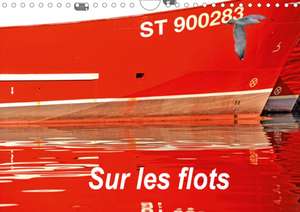 Sur les flots (Calendrier mural 2020 DIN A4 horizontal) de Patrice Thebault