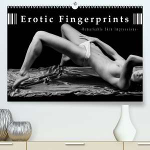 Erotic Fingerprints - Remarkable Skin Impressions(Premium, hochwertiger DIN A2 Wandkalender 2020, Kunstdruck in Hochglanz) de Christoph Hähnel