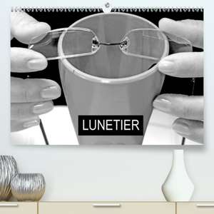 LUNETIER(Premium, hochwertiger DIN A2 Wandkalender 2020, Kunstdruck in Hochglanz) de Patrice Thebault