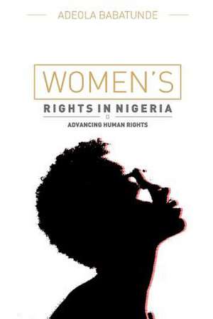 Women's Rights in Nigeria de Adeola Babatunde