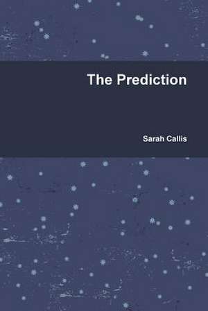 The Prediction de Sarah Callis