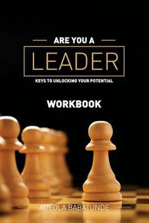 Are You a Leader (Workbook) de Adeola Babatunde