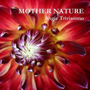 Mother Nature de Angie Trivisonno