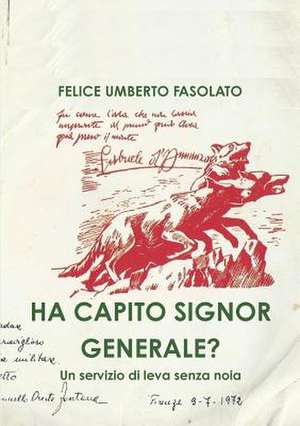 Ha Capito Signor Generale? de Felice Umberto Fasolato