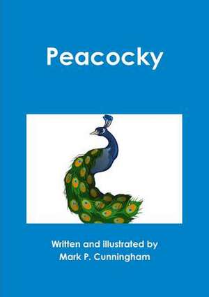 Peacocky de Mark P. Cunningham