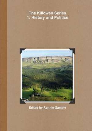 The Killowen Series 1: History and Politics de Ronnie Gamble