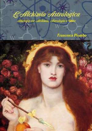 L'Alchimia Astrologica de Francesca Piombo