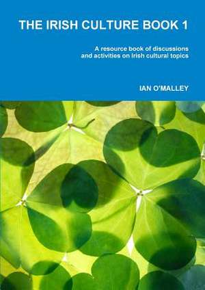 The Irish Culture Book 1 de Ian O'Malley