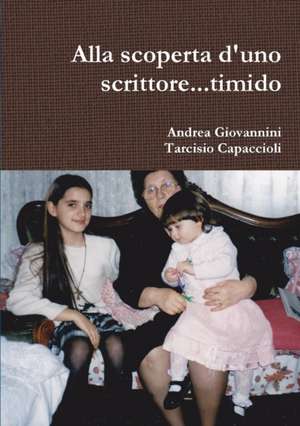 Alla scoperta d'uno scrittore...timido de Andrea Giovannini