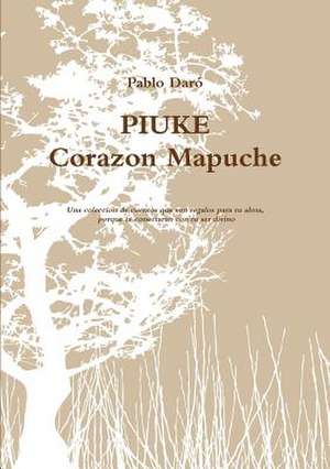 Piuke Corazon Mapuche de Pablo Daro