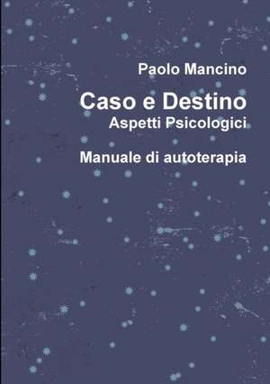 Caso E Destino Aspetti Psicologici de Paolo Mancino